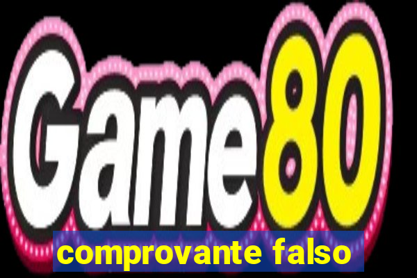 comprovante falso